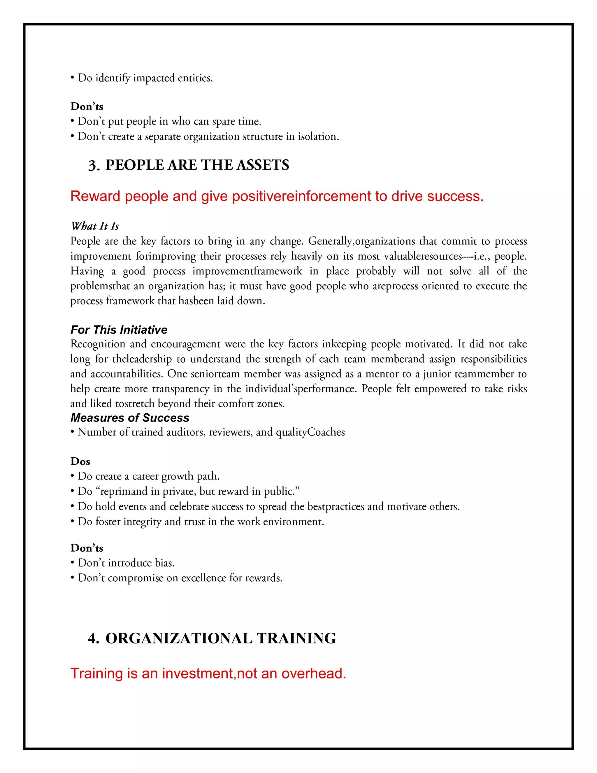 •
•
•
Reward people and give positivereinforcement to drive success.
For This Initiative
Measures of Success
•
•
•
•
•
•
•
4. ORGANIZATIONAL TRAINING
Training is an investment,not an overhead.