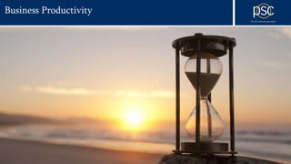 © 2016 PSC Group, LLC
Business Productivity
 