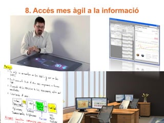 8. Accés mes àgil a la informació
 