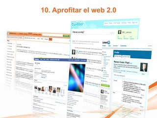 10. Aprofitar el web 2.0
 