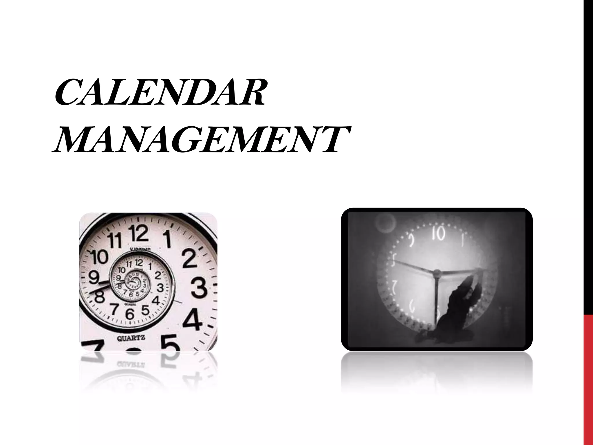 CALENDAR
MANAGEMENT

 