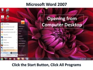 Opening from
Computer Desktop
 