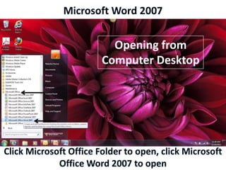 Opening from
Computer Desktop
 