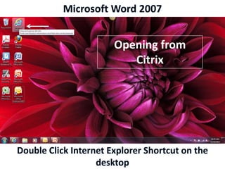 Opening from
   Citrix
 