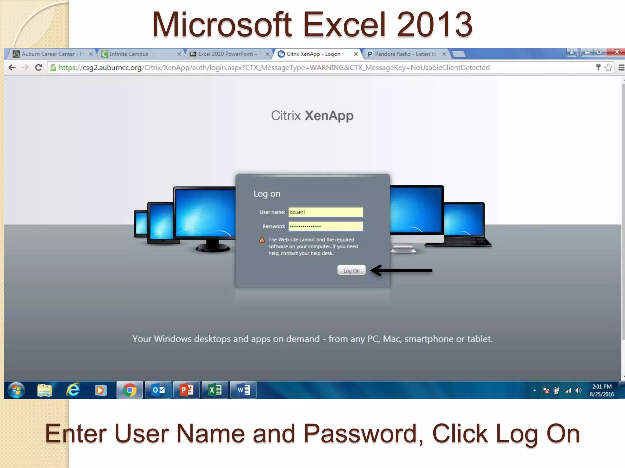 Enter User Name and Password, Click Log On
Microsoft Excel 2013
 