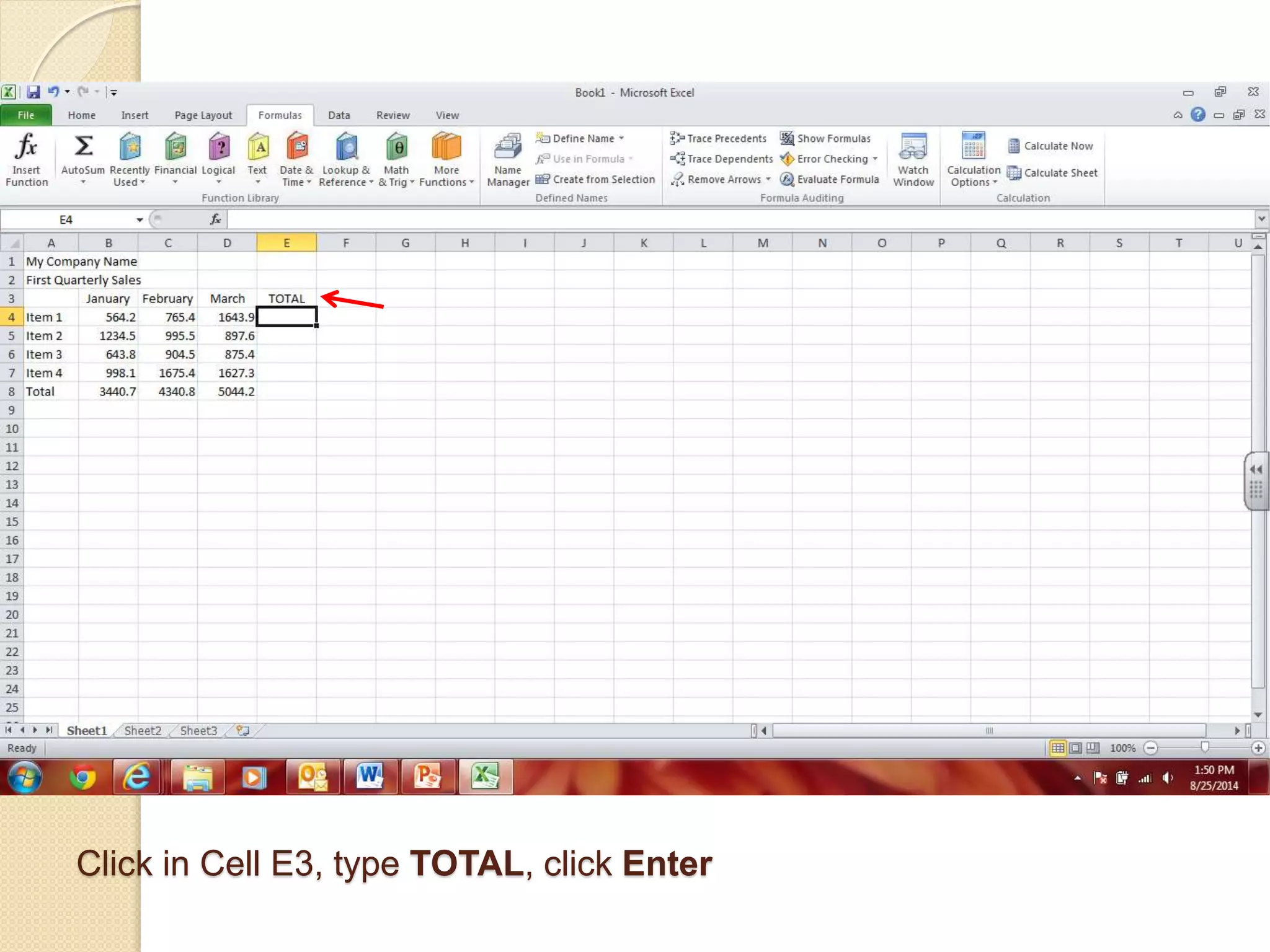 Click in Cell E3, type TOTAL, click Enter
 