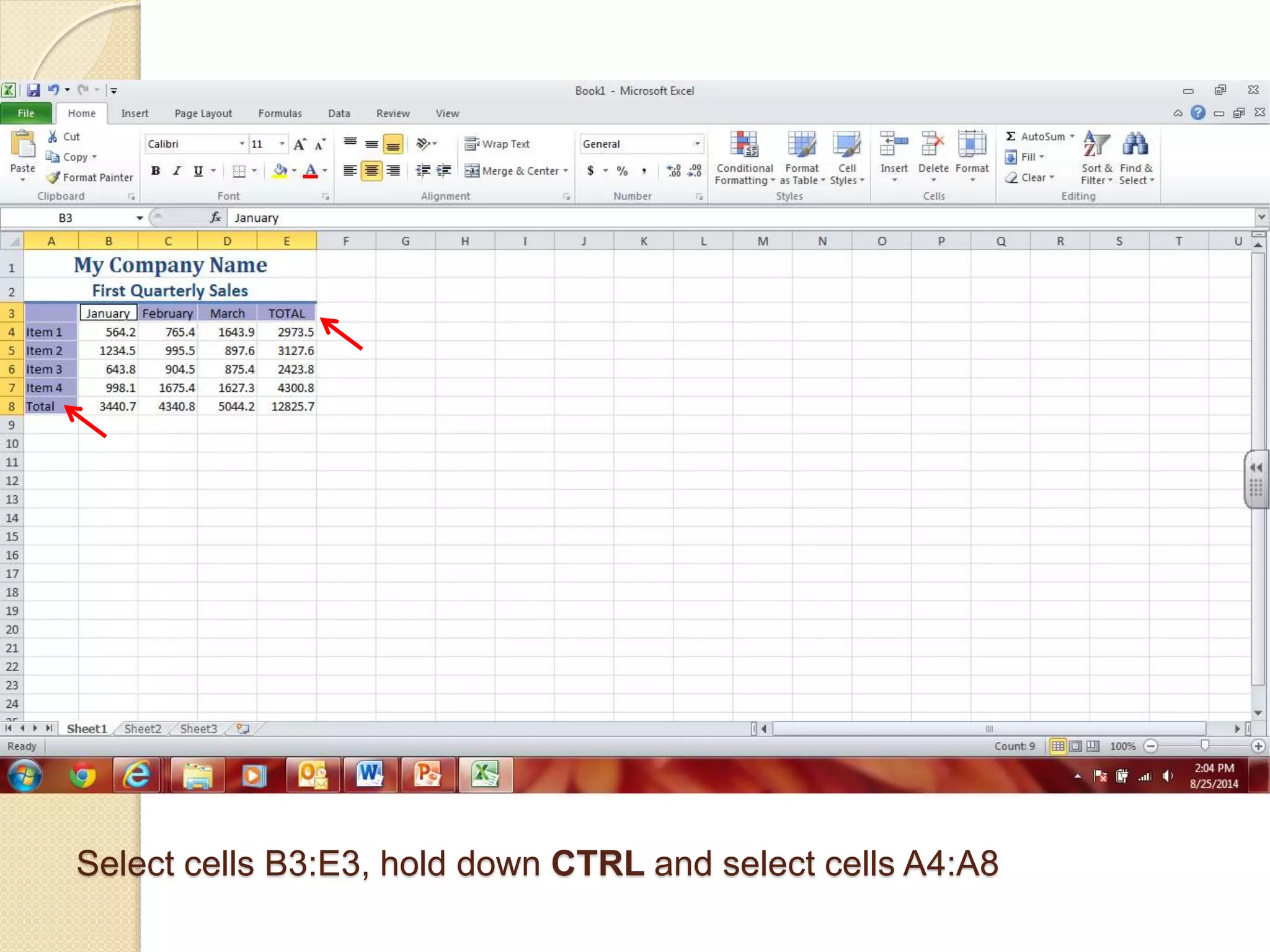 Select cells B3:E3, hold down CTRL and select cells A4:A8
 