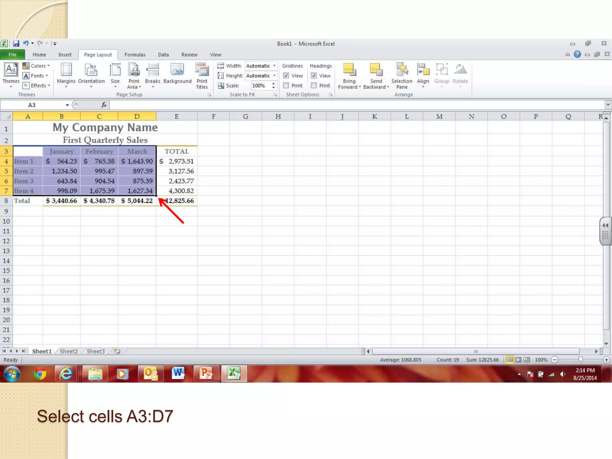 Select cells A3:D7
 