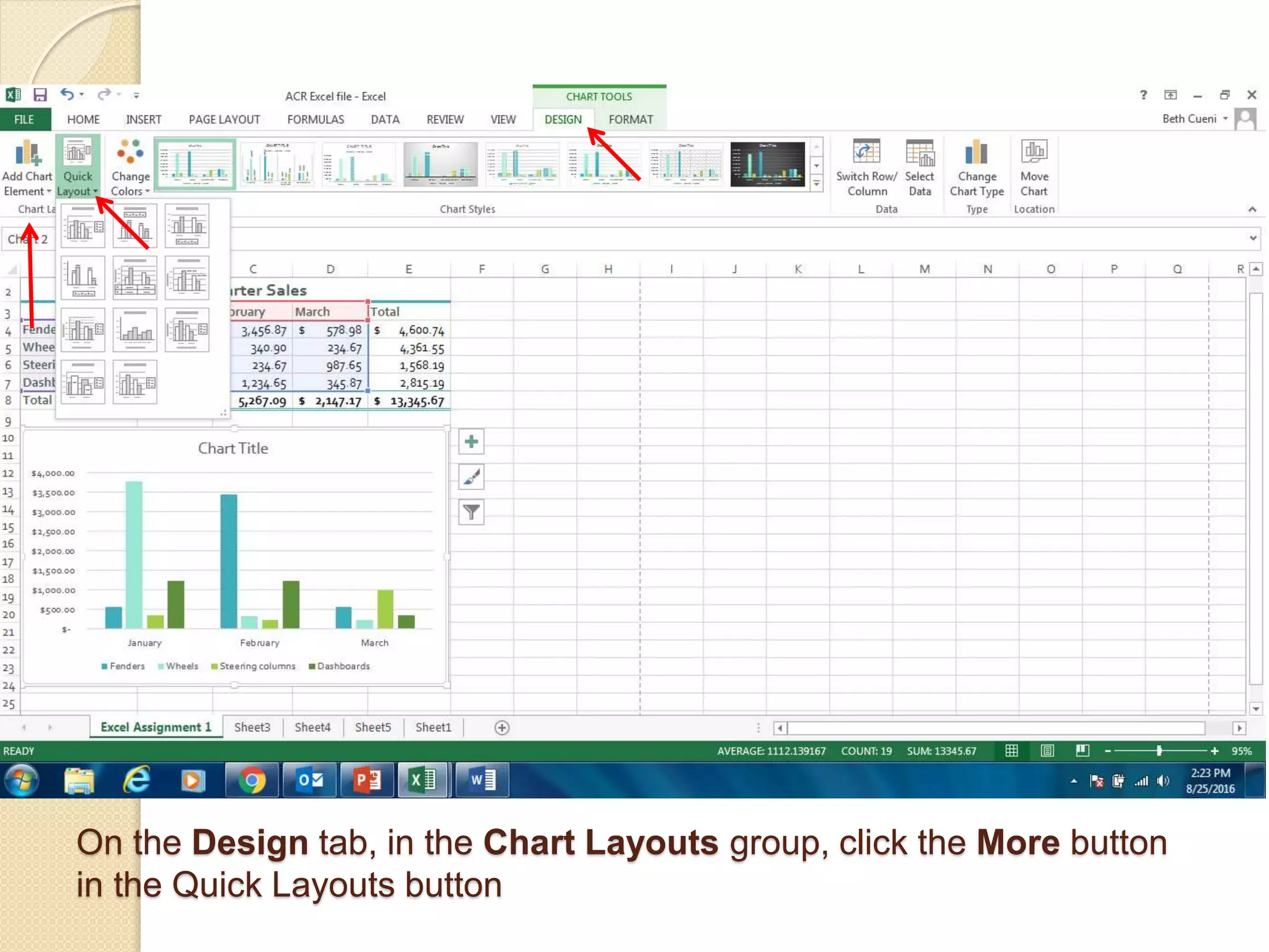 On the Design tab, in the Chart Layouts group, click the More button
in the Quick Layouts button
 