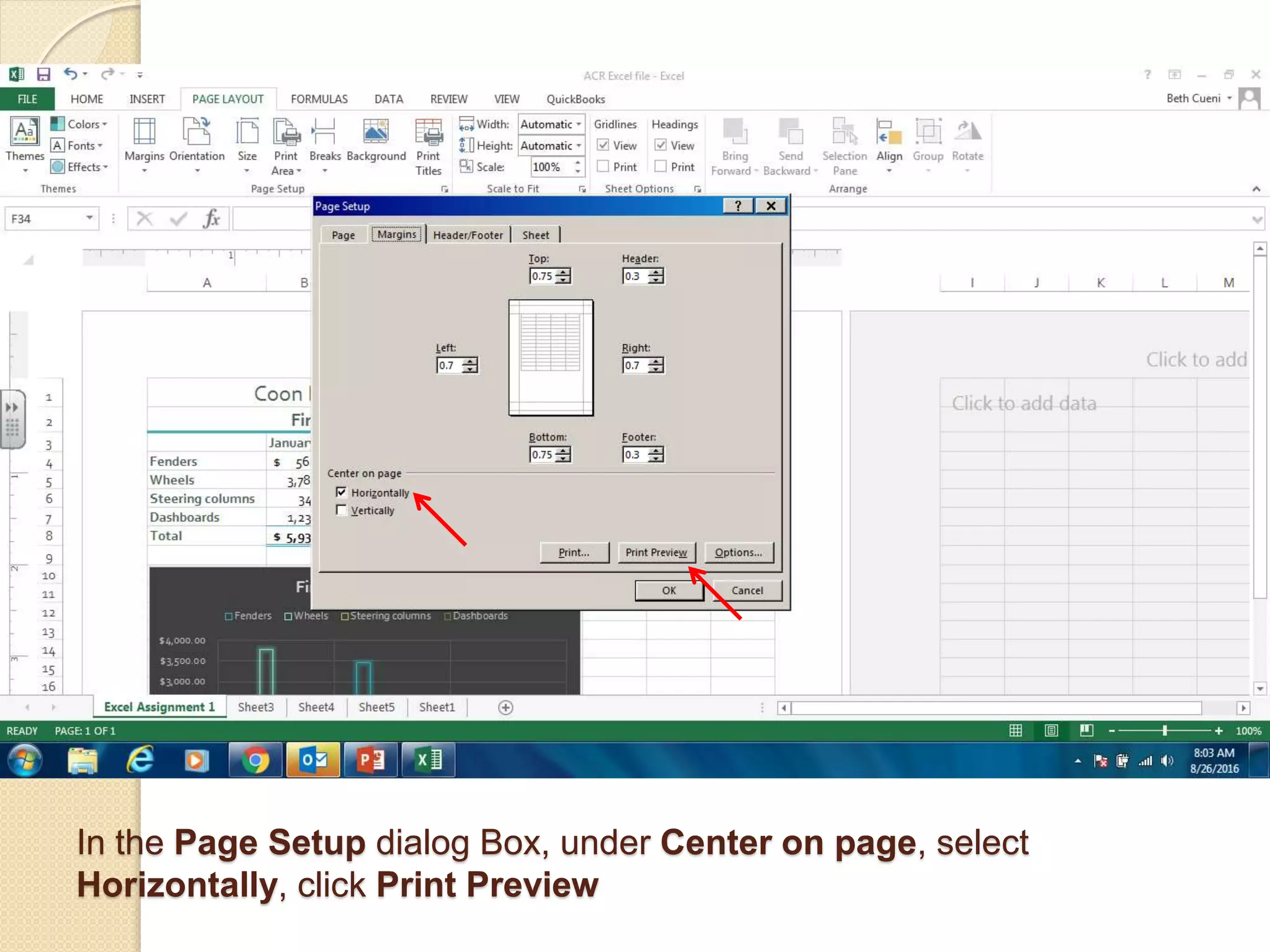 In the Page Setup dialog Box, under Center on page, select
Horizontally, click Print Preview
 