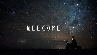 WELCOME
 