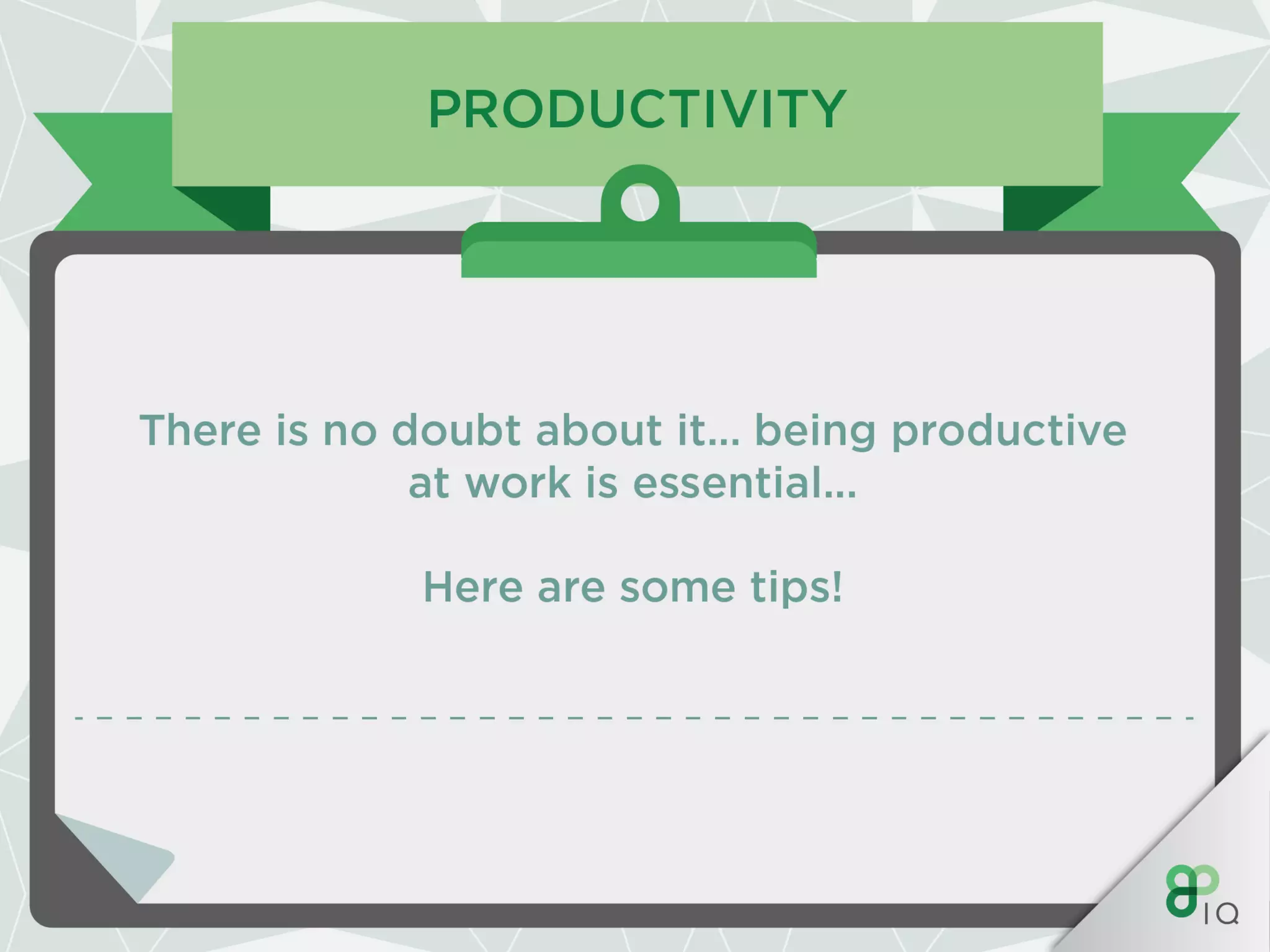 IQ Work Hacks - Productivity