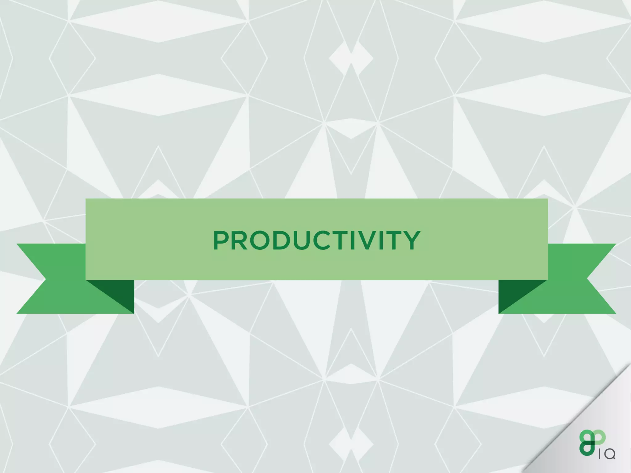 IQ Work Hacks - Productivity