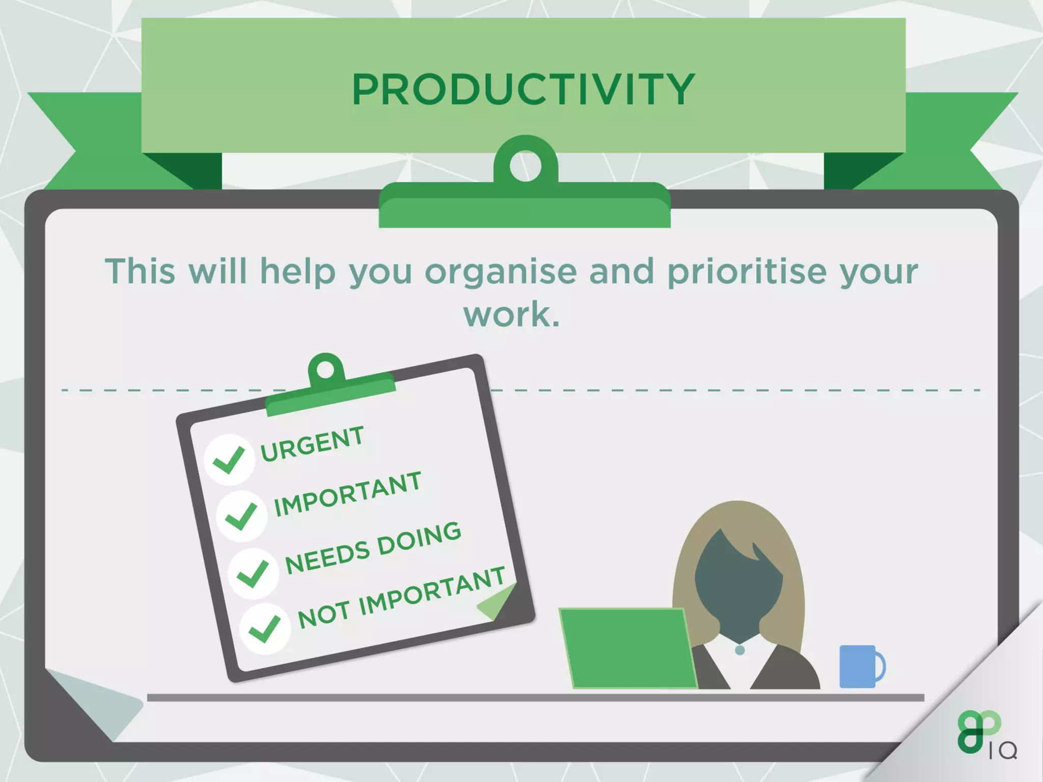 IQ Work Hacks - Productivity