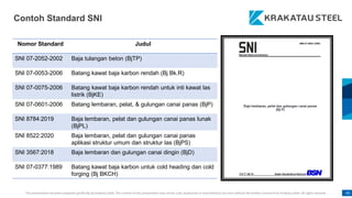 This presentation has been prepared specifically by Krakatau Steel. The content of this presentation may not be used, dupl...