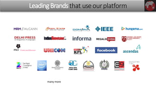 LeadingBrandsthat useourplatform
many more
 
