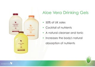 © 2013 QLS Group
Aloe Vera Drinking Gels
• 50% of UK sales
• Cocktail of nutrients
• A natural cleanser and tonic
• Increases the body's natural
absorption of nutrients
 