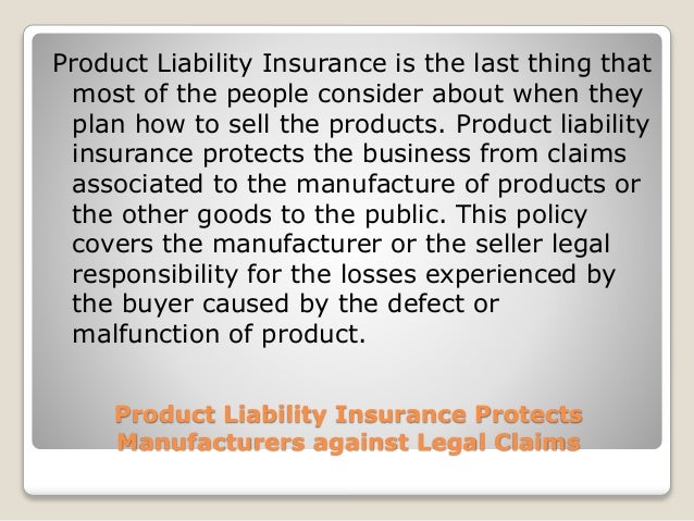 Product Liability Insurance Protects Manufacturers against Legal Clai…