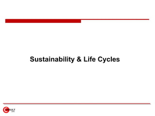 Sustainability & Life Cycles 