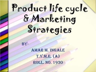 Product life cycle & marketing strategies | PPTX