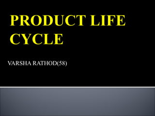 VARSHA RATHOD(58)
 