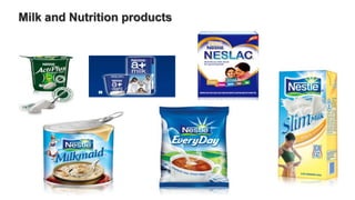 Milk and Nutrition products
 