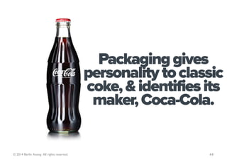 Packaging gives
                                            personality to classic
                                       ...