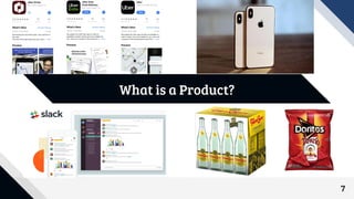 7
What is a Product?
 