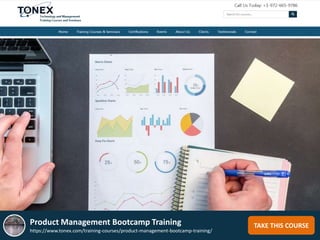 TAKE THIS COURSEProduct Management Bootcamp Training
https://www.tonex.com/training-courses/product-management-bootcamp-tr...