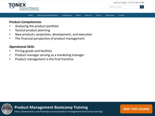 TAKE THIS COURSEProduct Management Bootcamp Training
https://www.tonex.com/training-courses/product-management-bootcamp-tr...