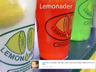 Lemonader
 