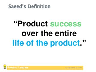 Why Product Management Is Hard   Saeed Khan Slide 29