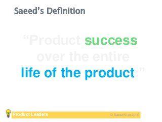 Why Product Management Is Hard   Saeed Khan Slide 30