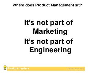 Why Product Management Is Hard   Saeed Khan Slide 53