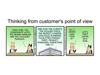 Thinking from customer's point of view