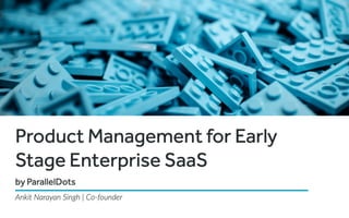 Product Management for Early Stage Enterprise SaaS