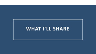 WHAT I’LL SHARE
 
