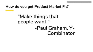 Product Market Fit - How to know your product is market fit | PPTX