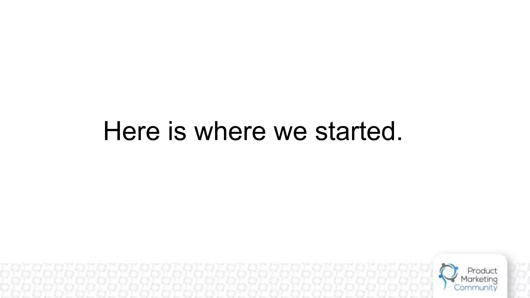 Here is where we started.
 