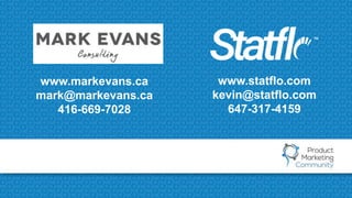 www.markevans.ca
mark@markevans.ca
416-669-7028
www.statflo.com
kevin@statflo.com
647-317-4159
 