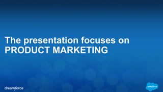 The presentation focuses on PRODUCT MARKETING  