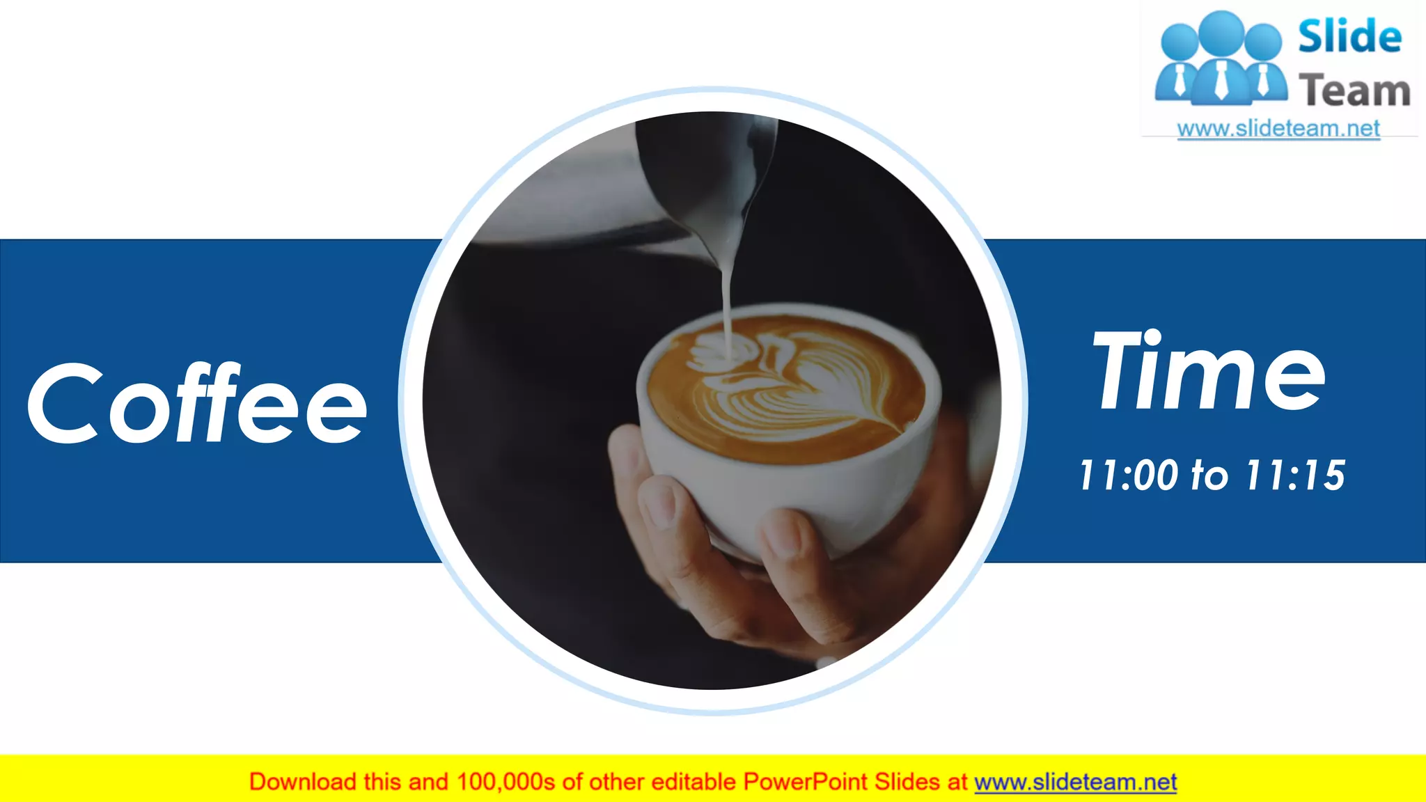 Coffee Time
11:00 to 11:15
www.company.com 14
 