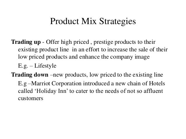 Product mix strategies trading up and trading down