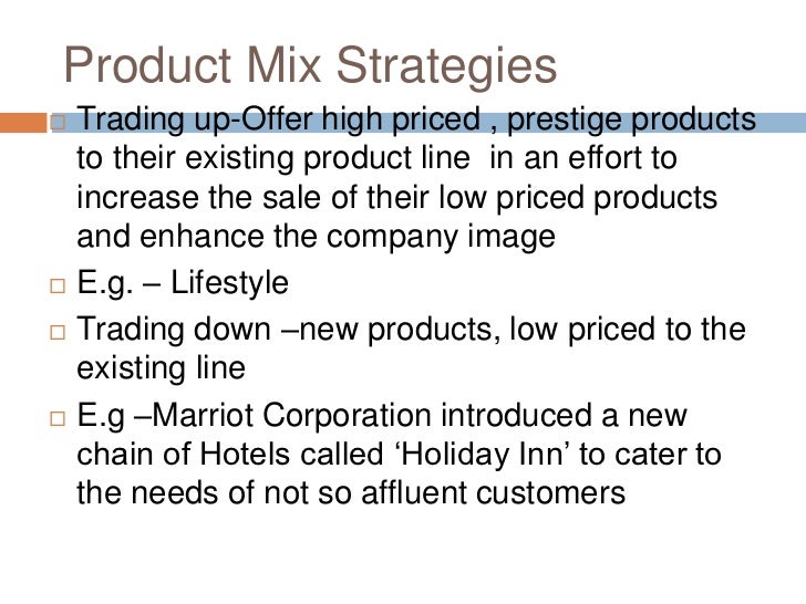 Product mix strategies trading up and trading down