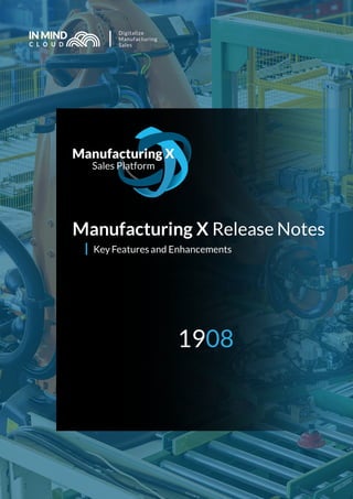 Manufacturing X Release Notes
Key Features and Enhancements
1908
 