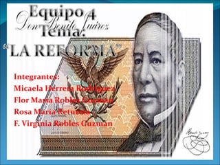 Integrantes: Micaela Herrera Rodríguez Flor María Robles Guzmán Rosa María Retureta F. Virginia Robles Guzmán 