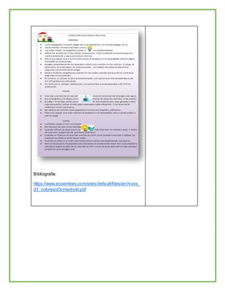 Bibliografía:
https://www.ecoembes.com/sites/default/files/archivos_
d3_colores/d3cmedio4t.pdf
 