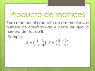 Producto de matrices


 