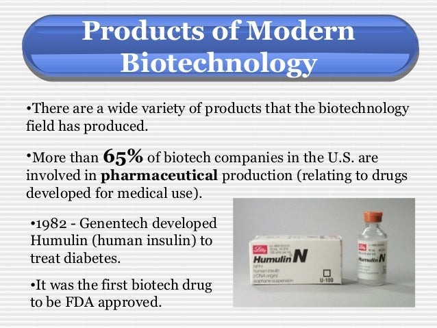 product of modern biotechnology biotechnology examples