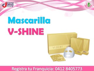 Mascarilla
V-SHINE
 